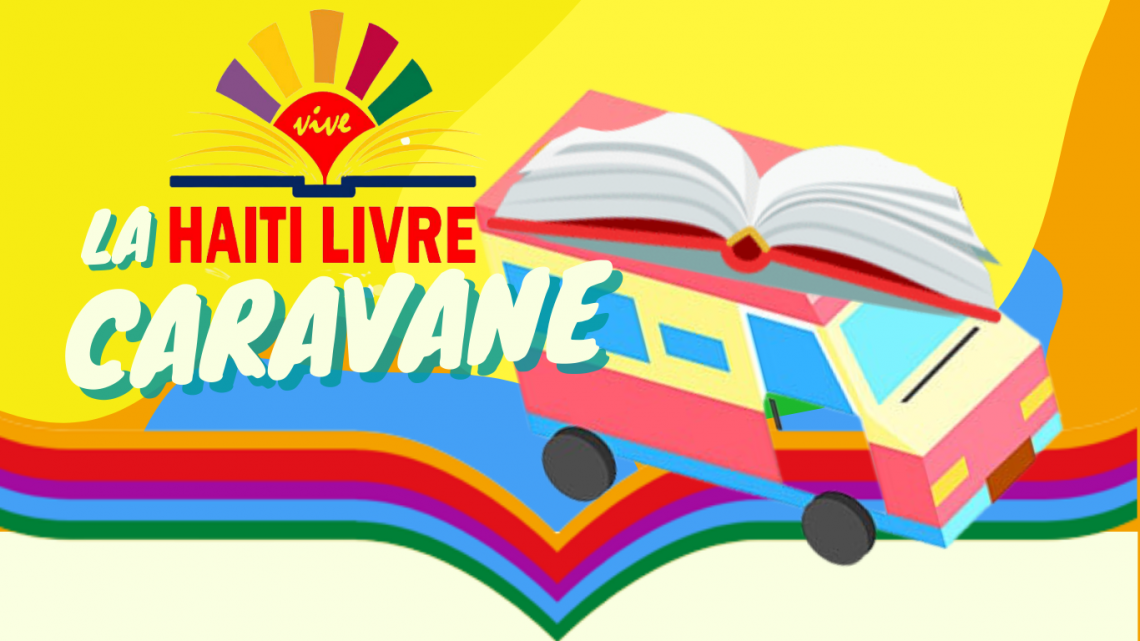 Vive Haiti Livres; La Caravane!